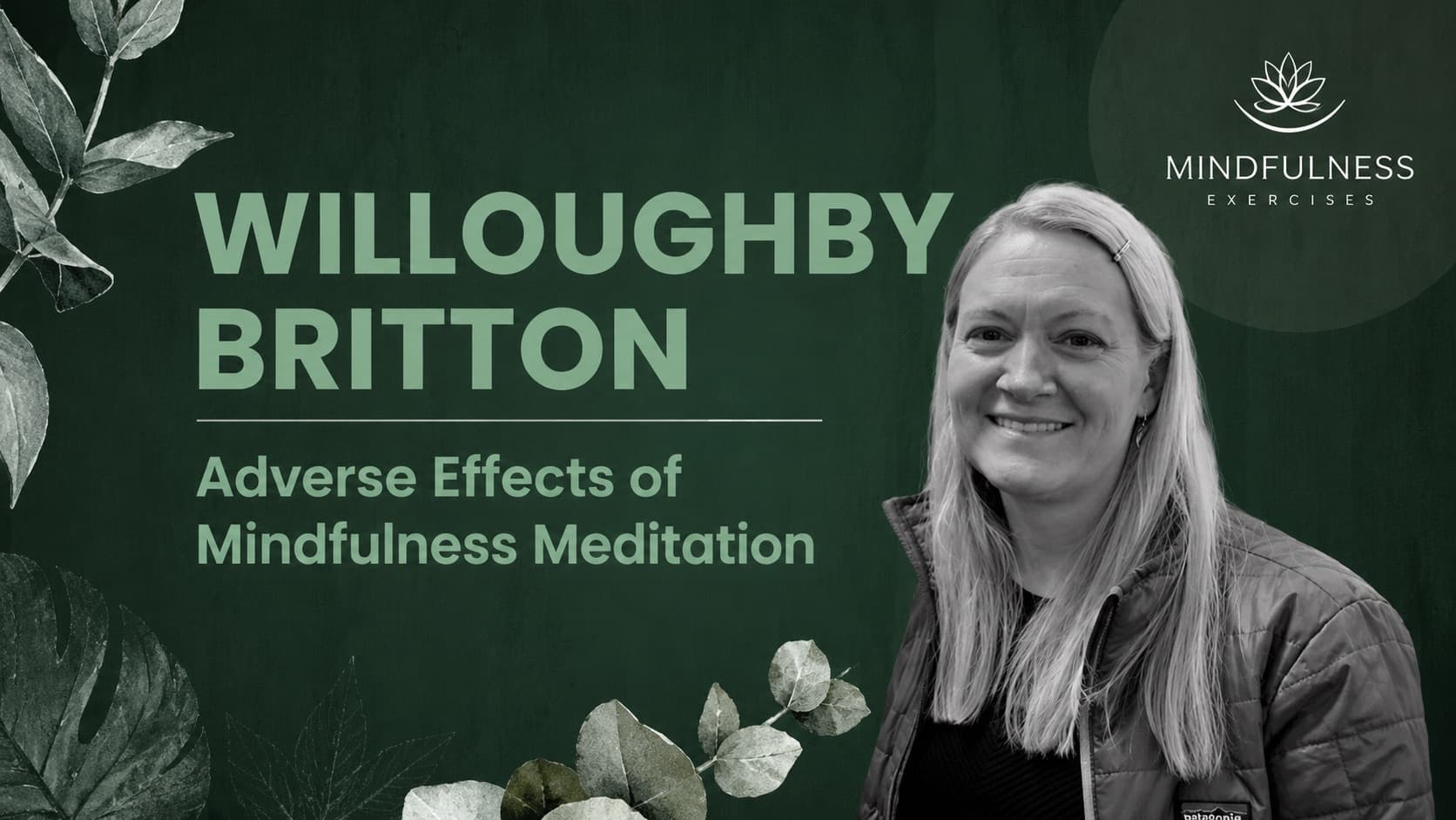 Adverse Effects of Mindfulness Meditation — Willoughby Britton, PhD