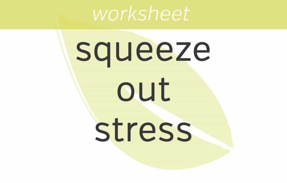 Squeeze Out Stress