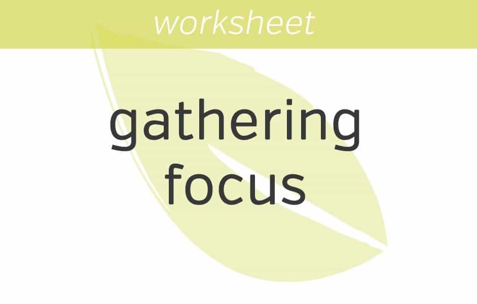 gathering focus