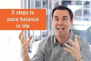 5 Ways to Achieve More Balance in Your Life