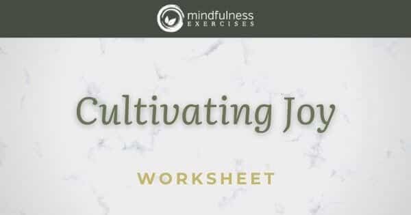 Cultivating Joy - Worksheet