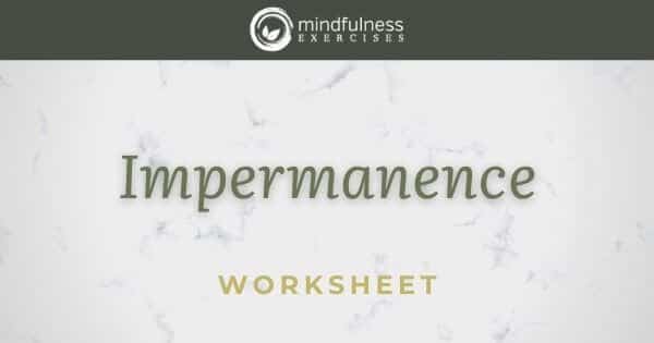Impermanence - Worksheet