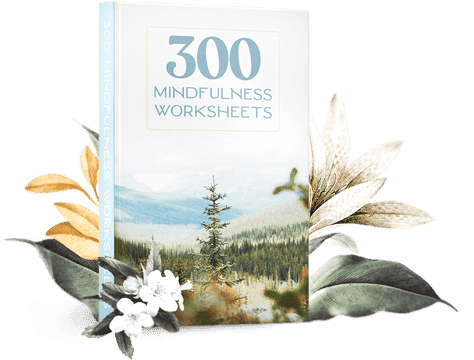 300 Mindfulness Worksheets