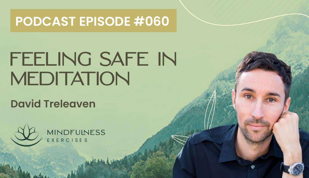 Feeling Safe in Meditation, with David Treleaven