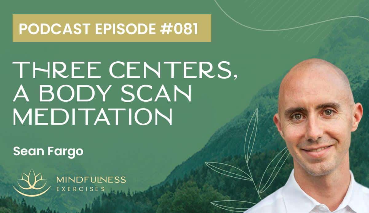 Three Centers, A Body Scan Meditation with Sean Fargo