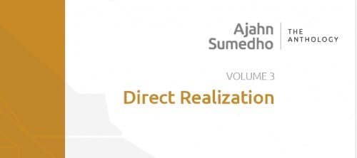 Volume 3 Direct Realization by Ajahn Sumedho