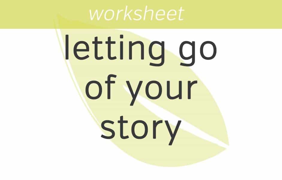 Letting Go of Your Story