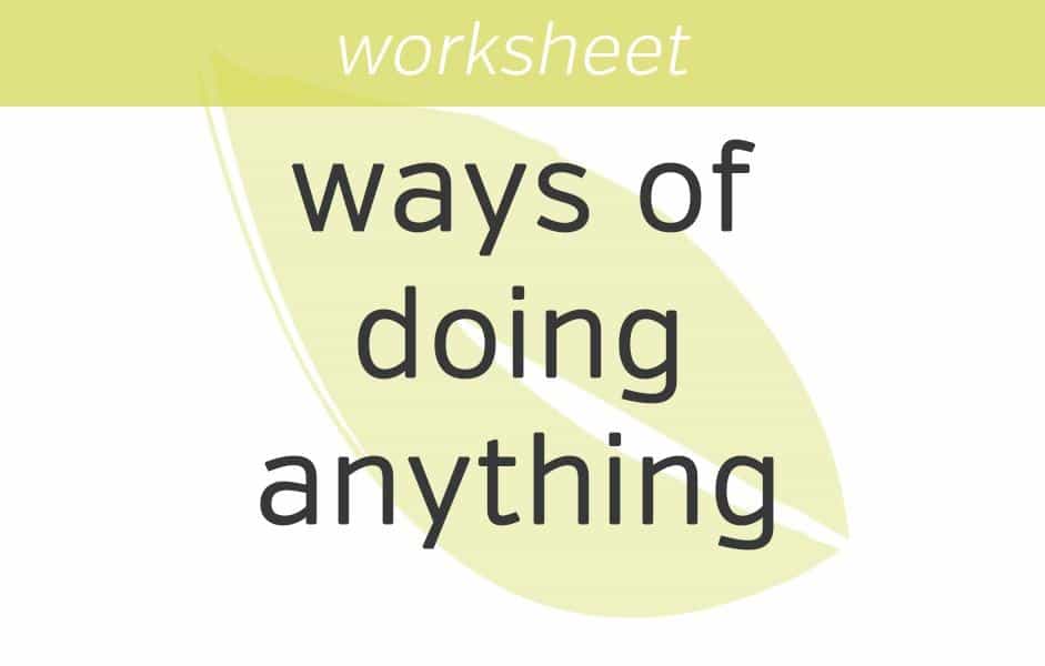 Two Ways of Doing Anything