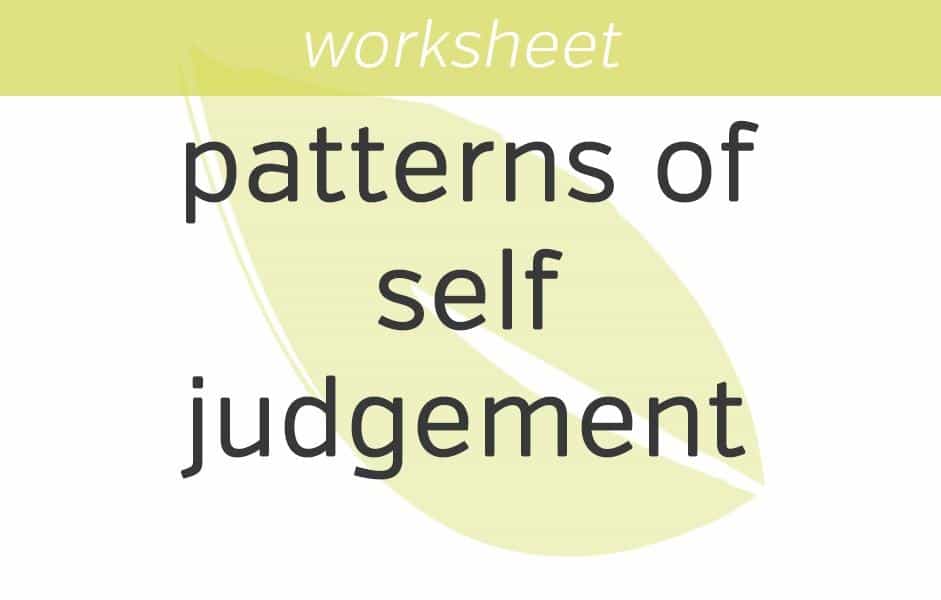 breaking patterns of self judgment