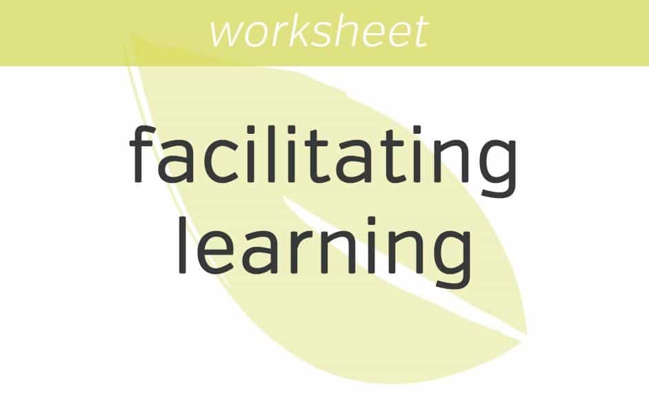 facilitating your learning