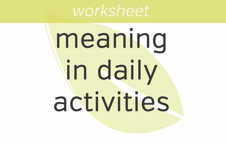 finding meaning in daily activities