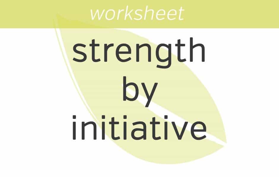 gaining strength by taking initiative