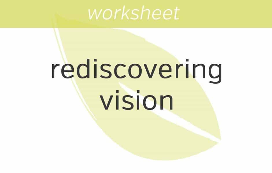 rediscovering your vision