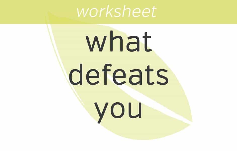 what defeats you