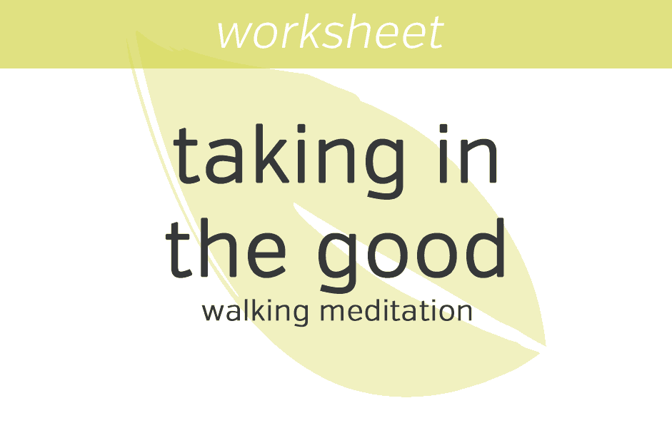 Taking in the Good: A Walking Meditation