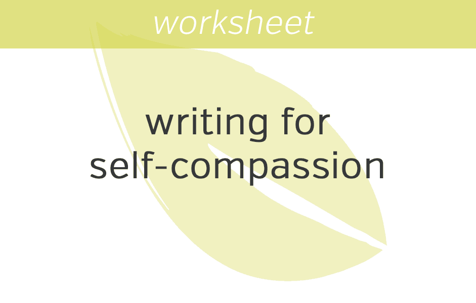 Writing for Self-Compassion