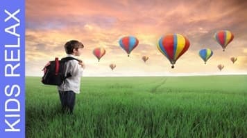 Hot Air Balloon Ride A Guided meditation for Kids Childrens Visualization For Sleep & Dreaming