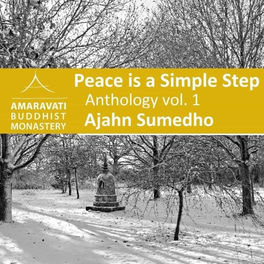 Ajahn Sumedho Peace Is A Simple Step
