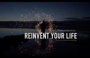 Reinvent your life