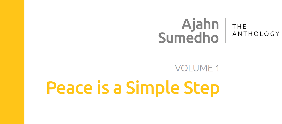 Ajahn Sumedho Volume 1 β Peace is a Simple Step