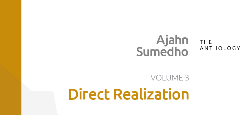 Ajahn Sumedho Volume 3 β Direct Realization