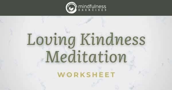 Loving Kindness Meditation - Worksheet