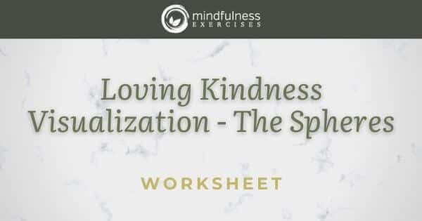Loving Kindness Visualization - The Spheres - Worksheet