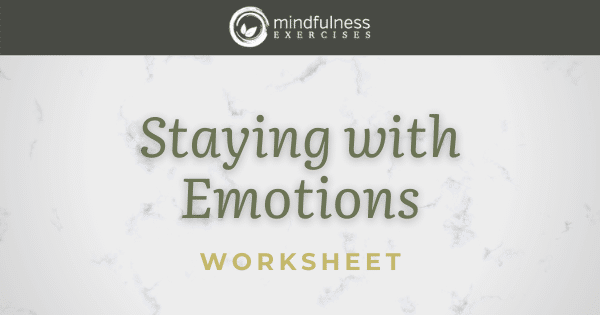 Staying with Emotions - Worksheet