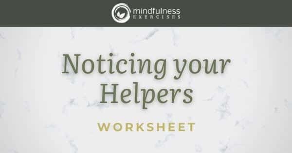 Noticing Your Helpers - Worksheet