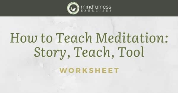 How to Teach Meditation: Story, Teach, Tool