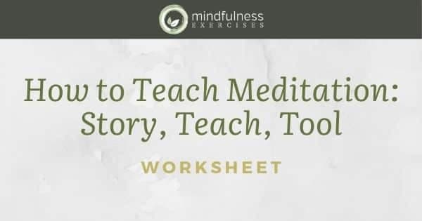 How to Teach Meditation: Story, Teach, Tool