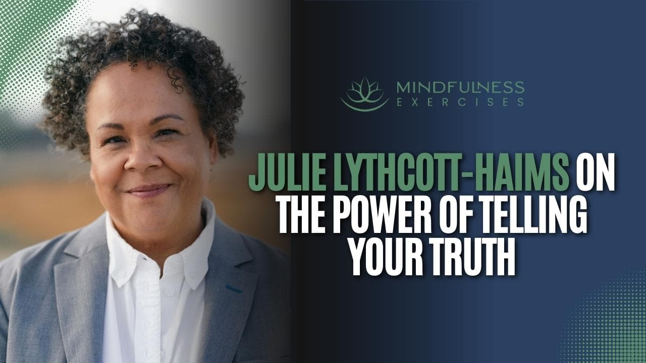 Julie Lythcott-Haims on the Power of Telling Your Truth