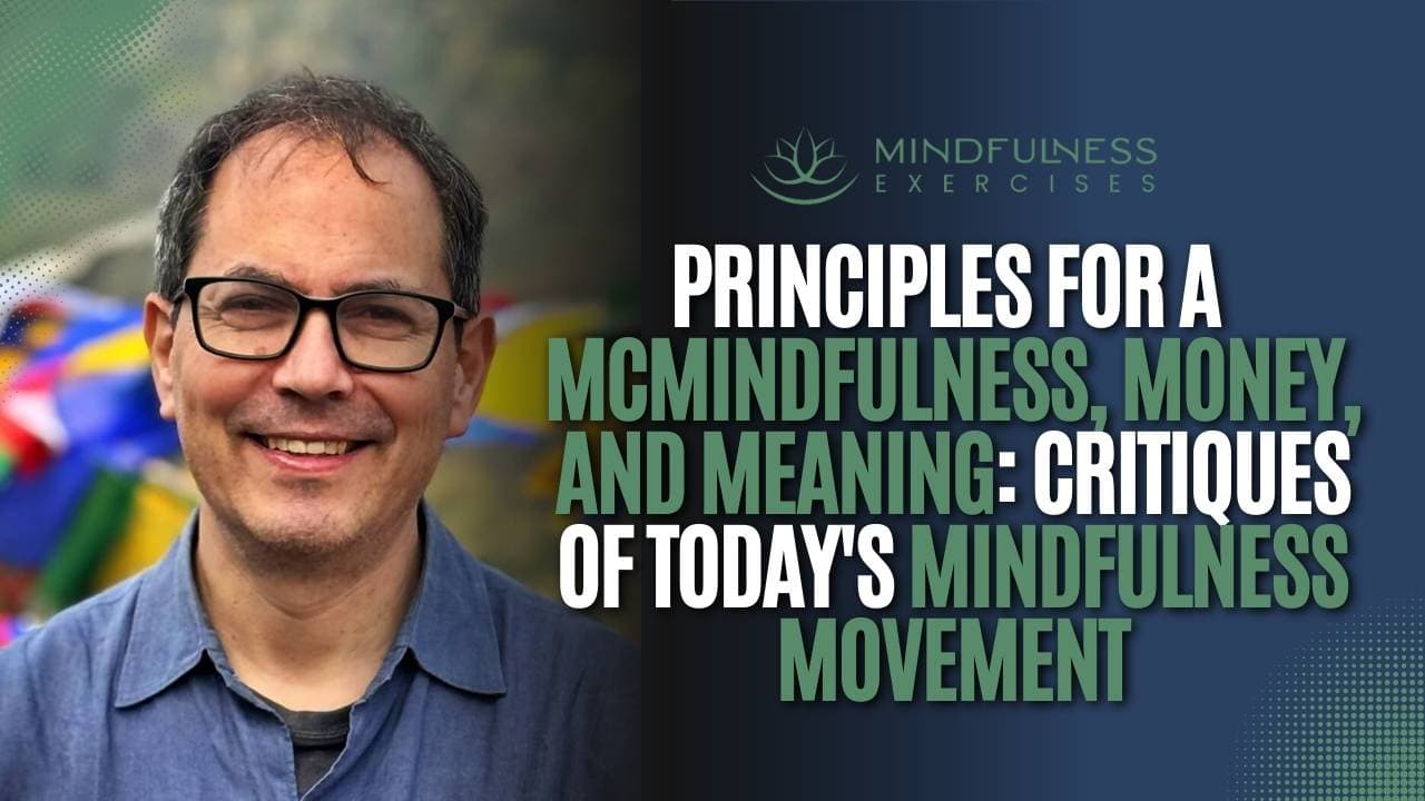 McMindfulness, Money, and Meaning: Critiques of Today’s Mindfulness Movement