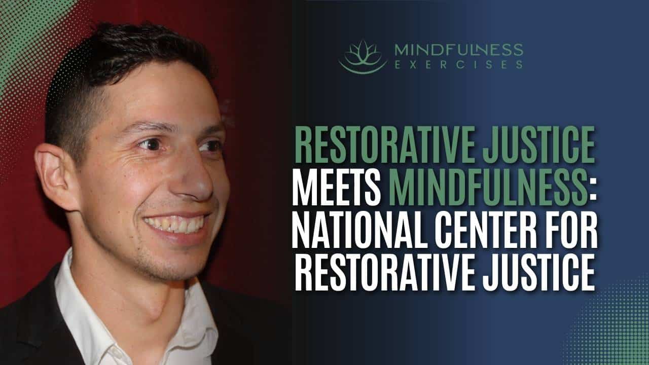 Restorative Justice Meets Mindfulness: National Center for Restorative Justice