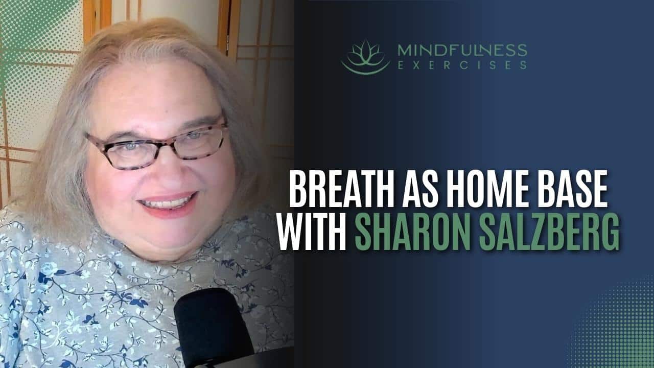 Breath As Home Base with Sharon Salzberg