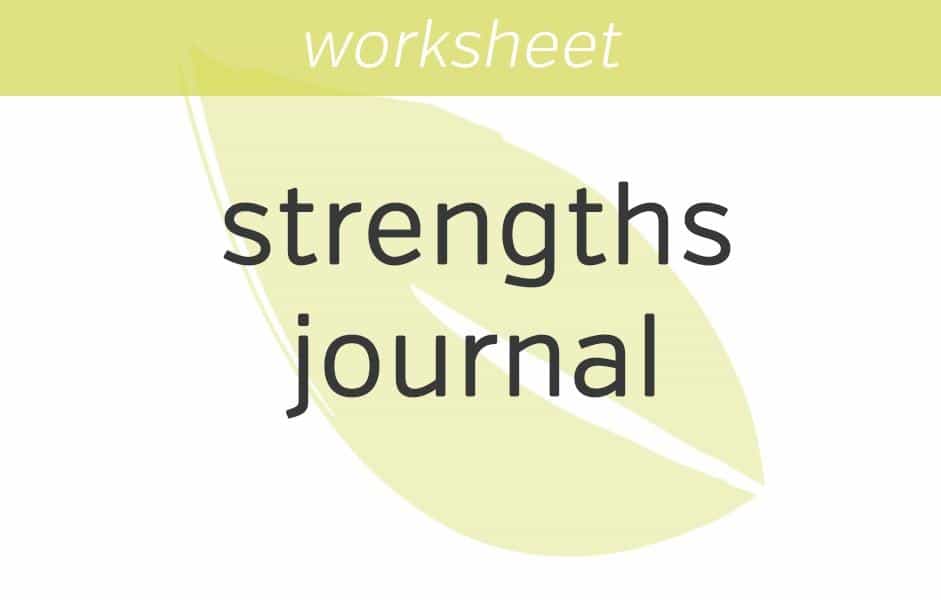 Identifying Strengths & Strengths Journal