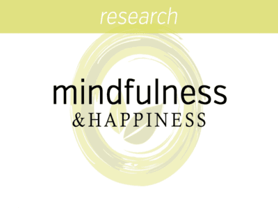 The Meaning Connection Between Mindfulness and Happiness