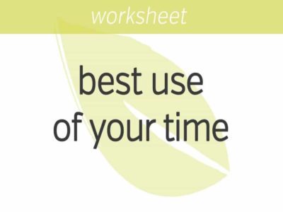 best use of your time