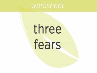 finding your way out of the three fears
