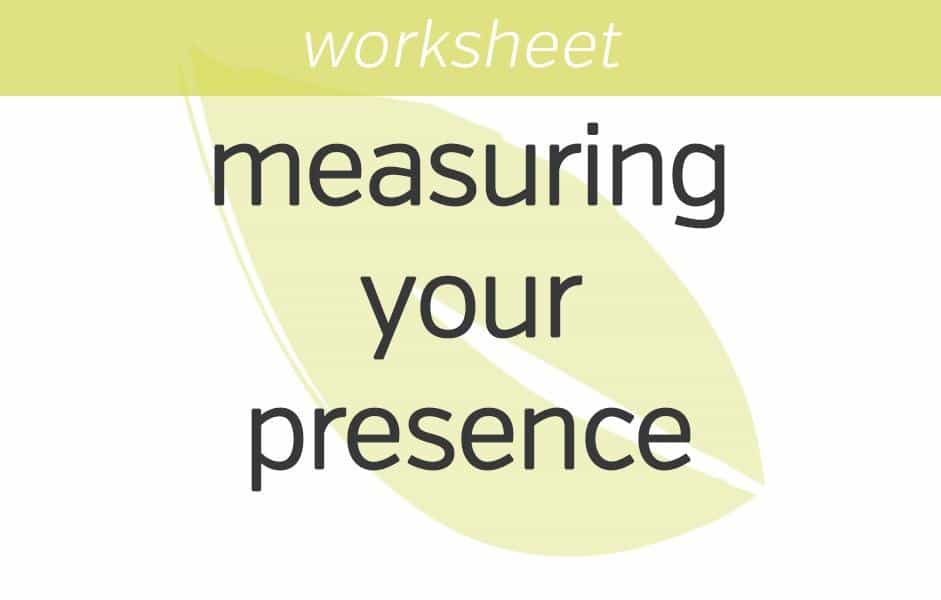 measuring your presence