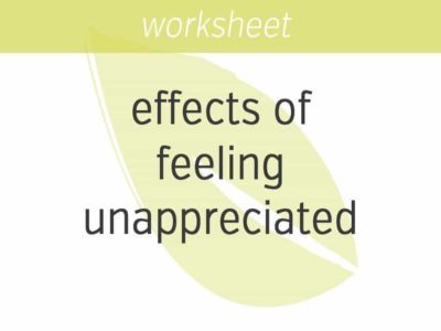 noting the effects of feeling unappreciated