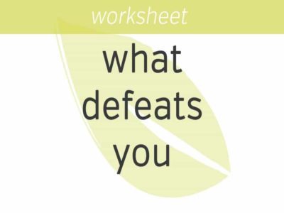 what defeats you