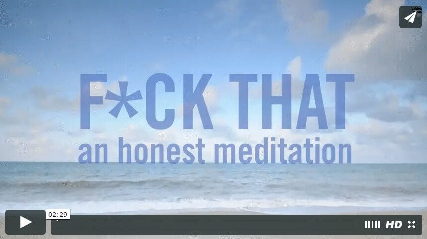 Fck That An Honest Meditation [Video]