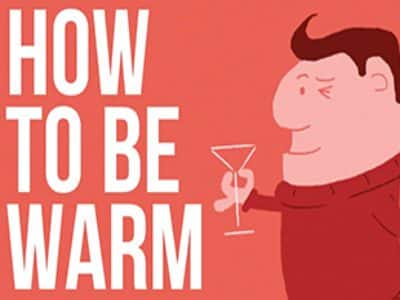 How To Be Warm