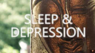 For Sleep and Depression