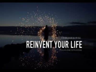 Reinvent your life