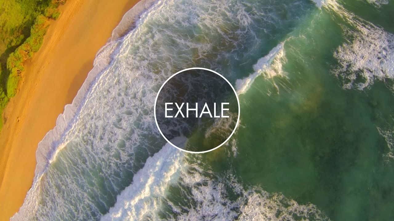 EXHALE A Visual Meditation