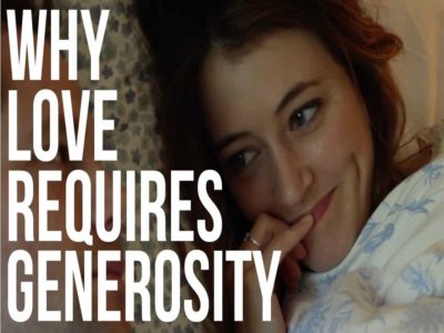 Why Love Requires Generosity