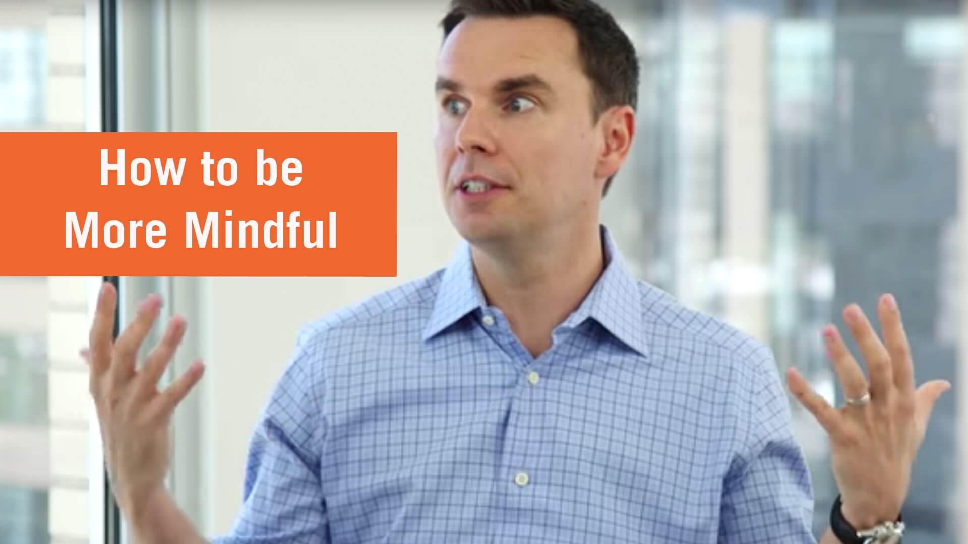 how-to-be-more-mindful-mindfulness-exercises