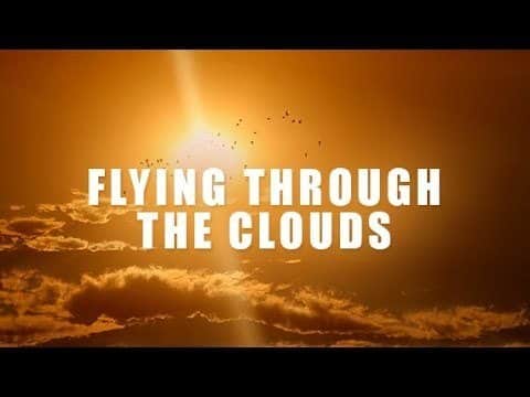 Flying Through the Clouds a Spoken Meditation [Video]
